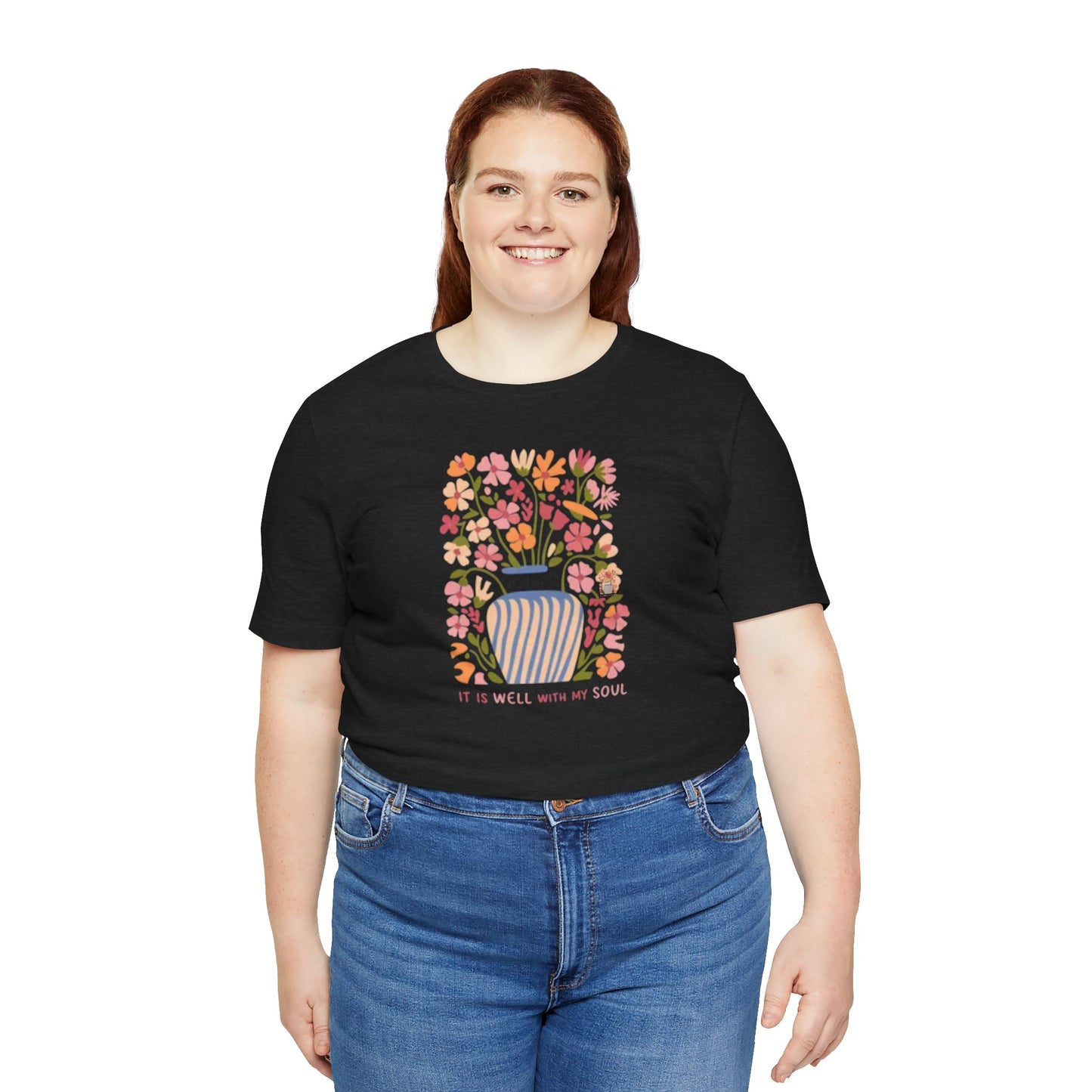 "It Is Well With My Soul"Tee - Bella Canvas
