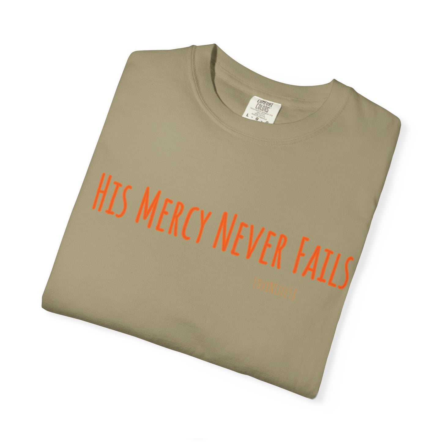 His Mercy Never Fails - Comfort Colors