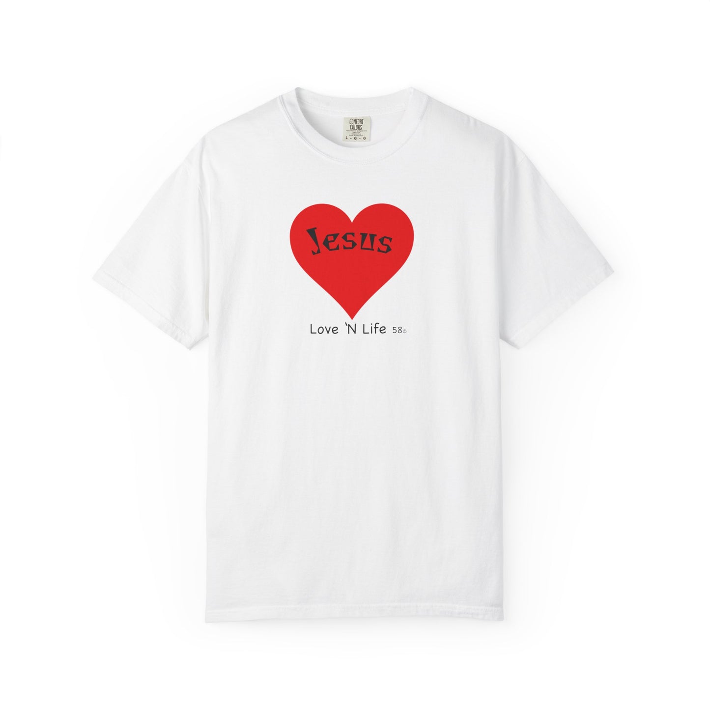Jesus is Love N Life 58 Tee - Comfort Colors