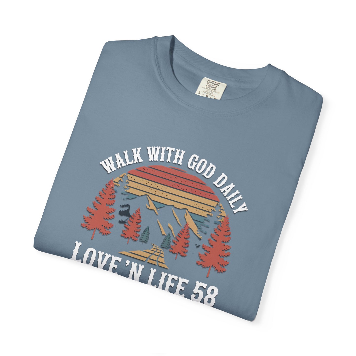 Walk With God Daily Tee - Comfort Colors