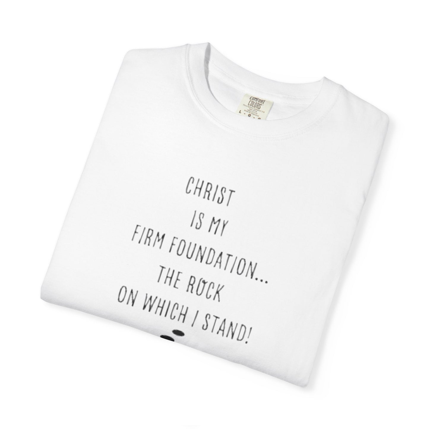 CHRIST MY ROCK Tee - Comfort Colors