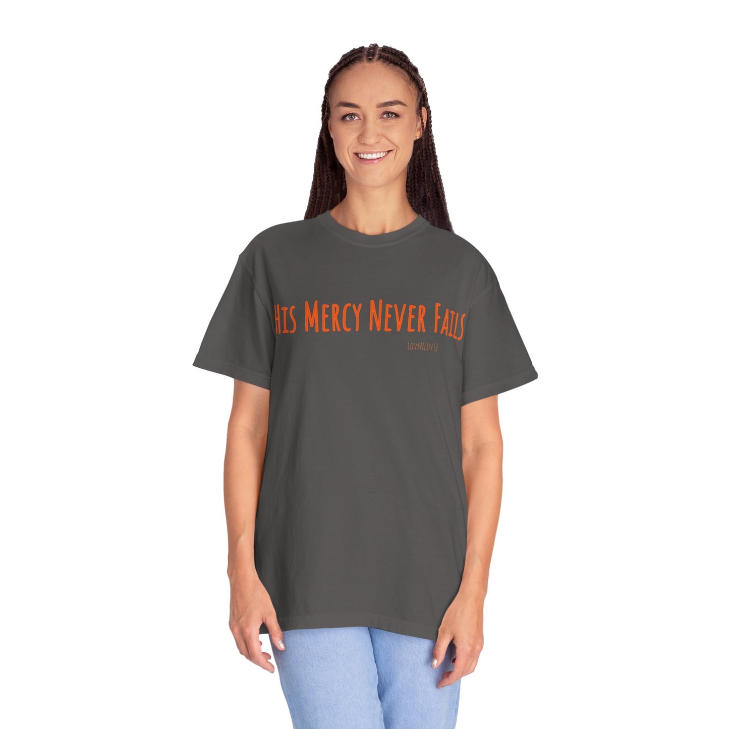 His Mercy Never Fails - Comfort Colors