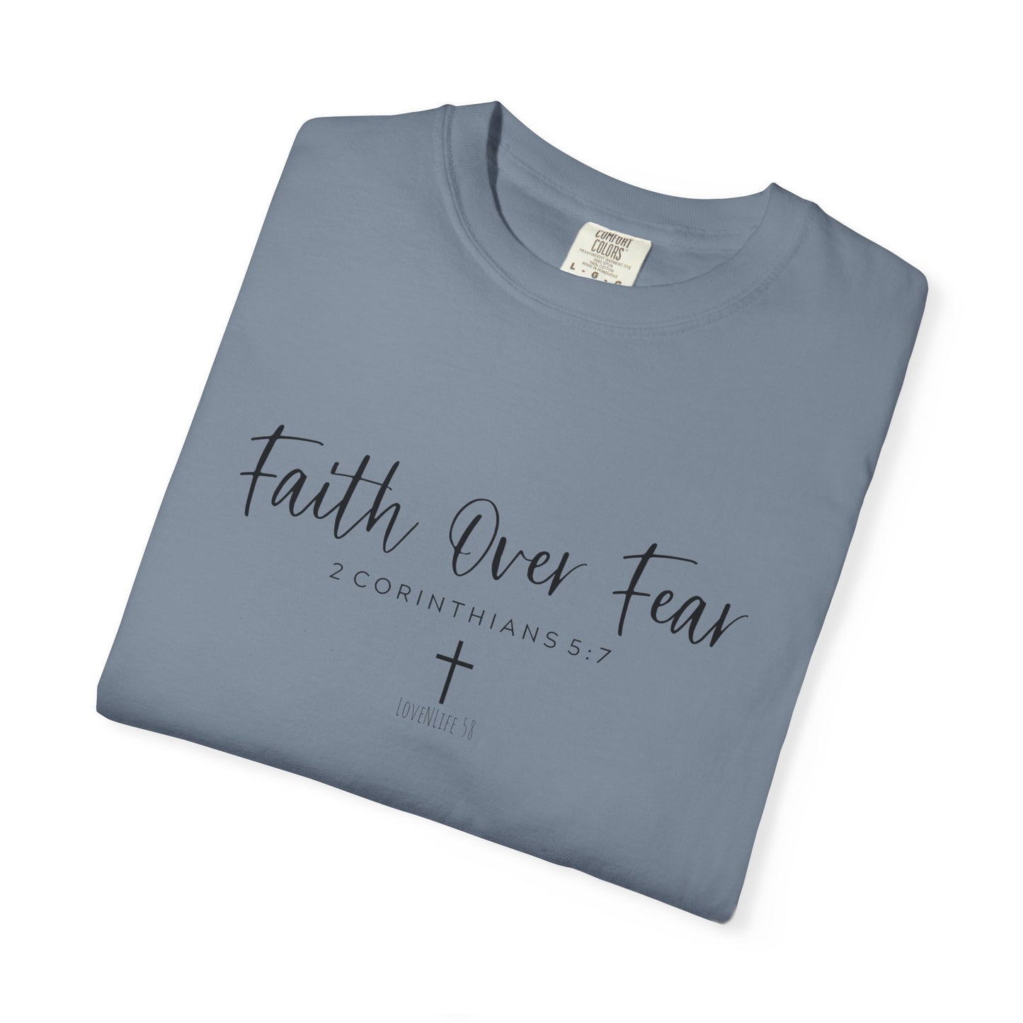 Faith Over Fear Tee - Comfort Colors