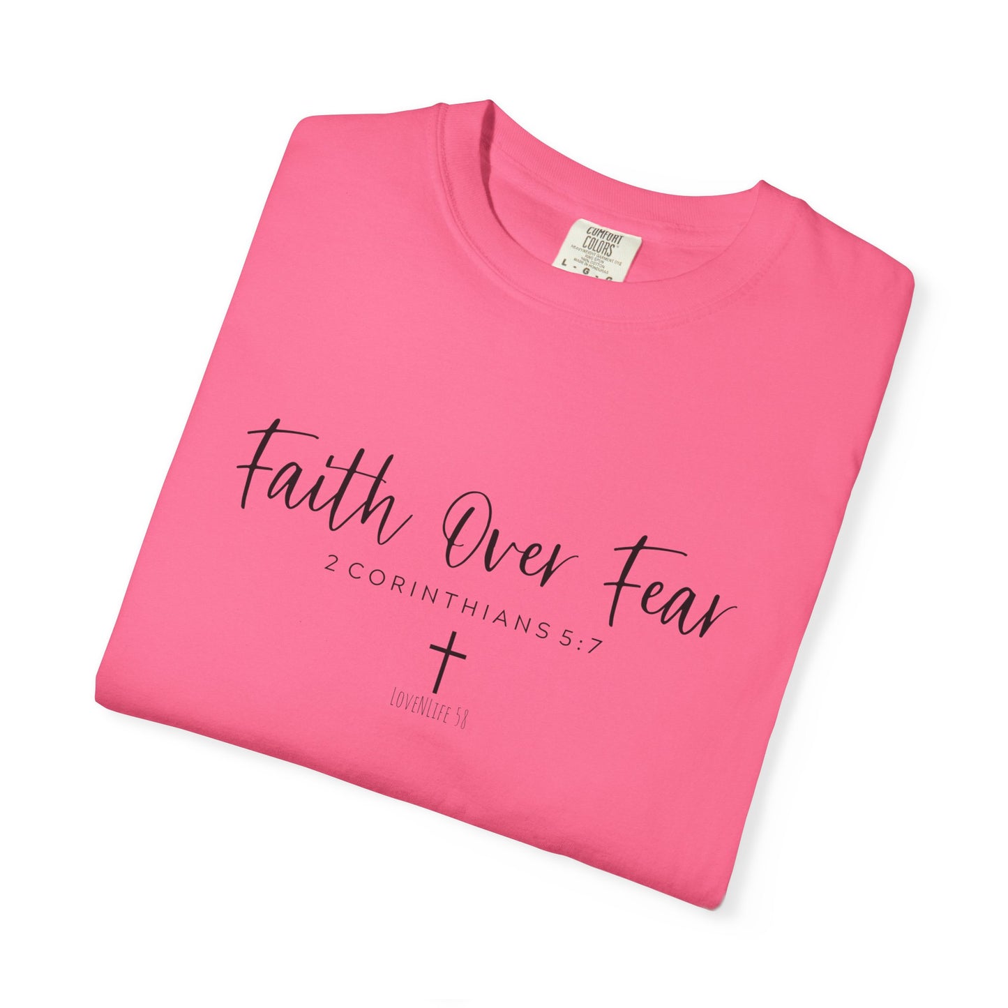 Faith Over Fear - Comfort Colors