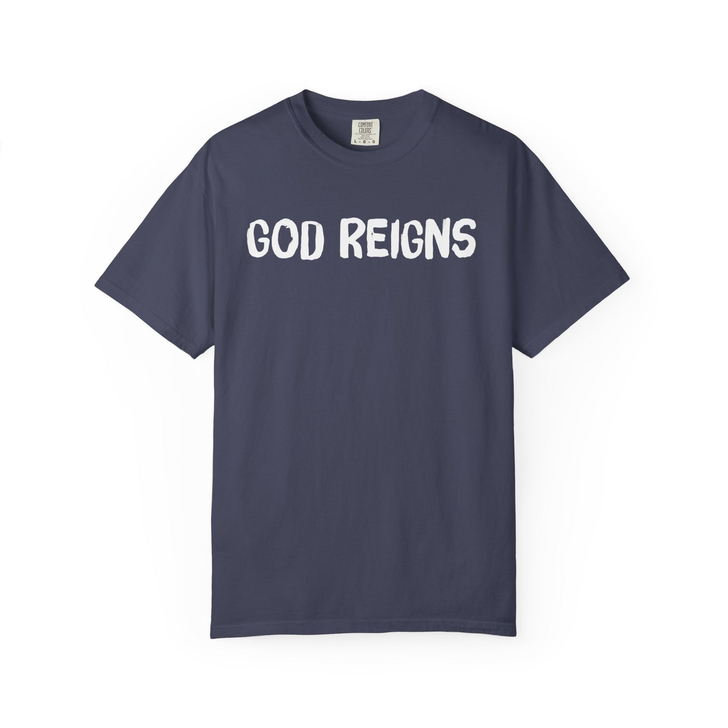God Reigns - Comfort Colors