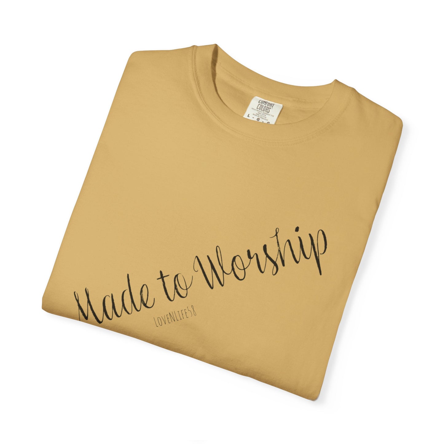 Made To Worship Tee - Comfort Colors