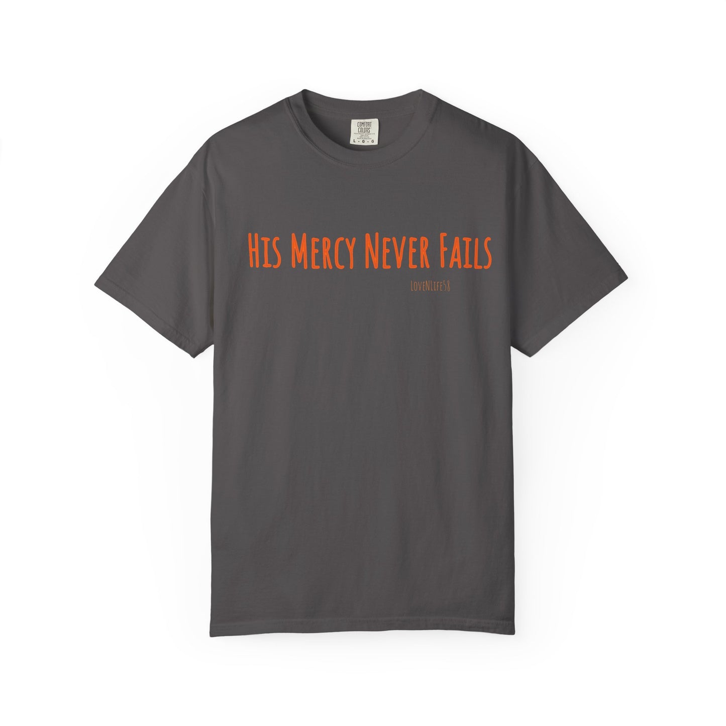 His Mercy Never Fails - Comfort Colors