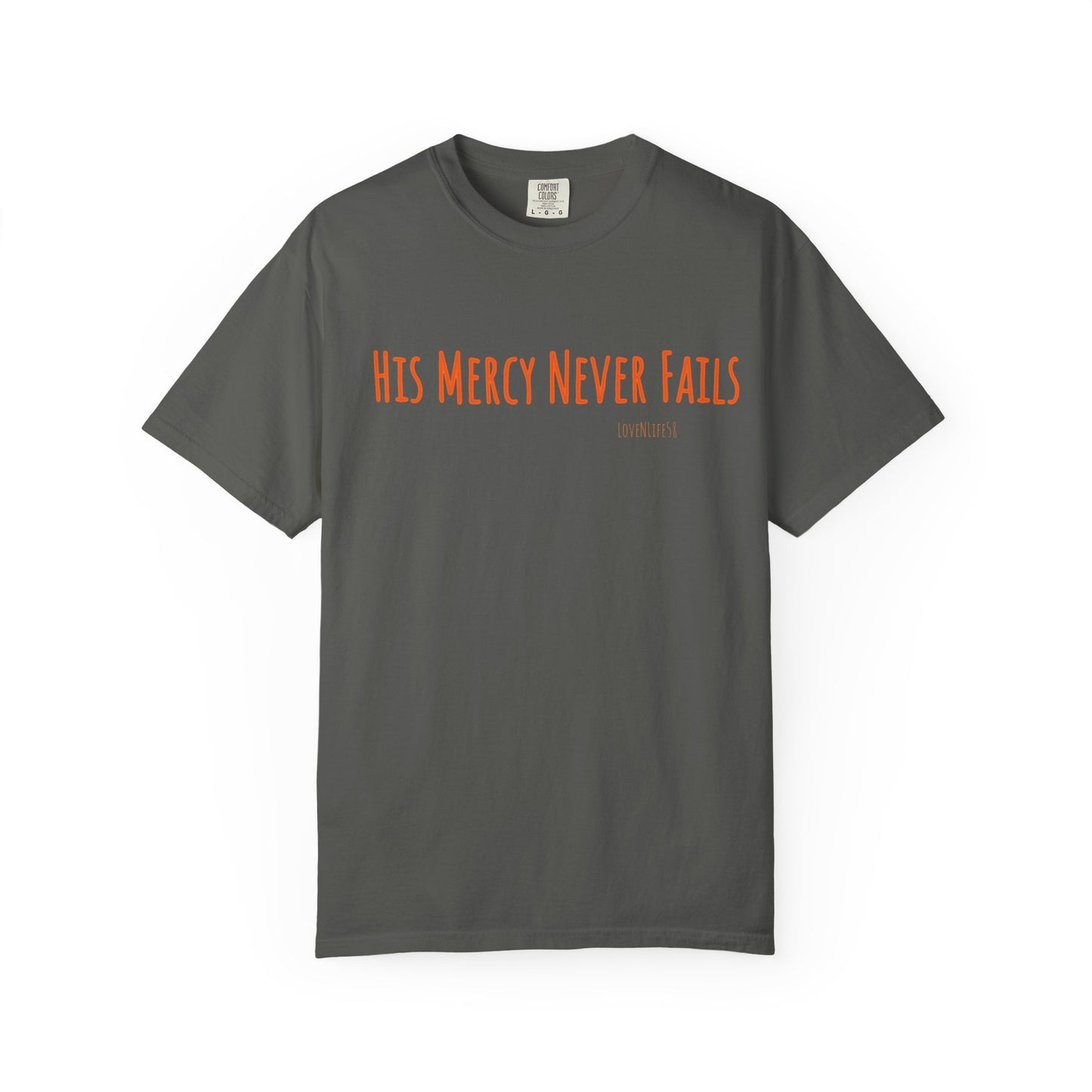 His Mercy Never Fails - Comfort Colors