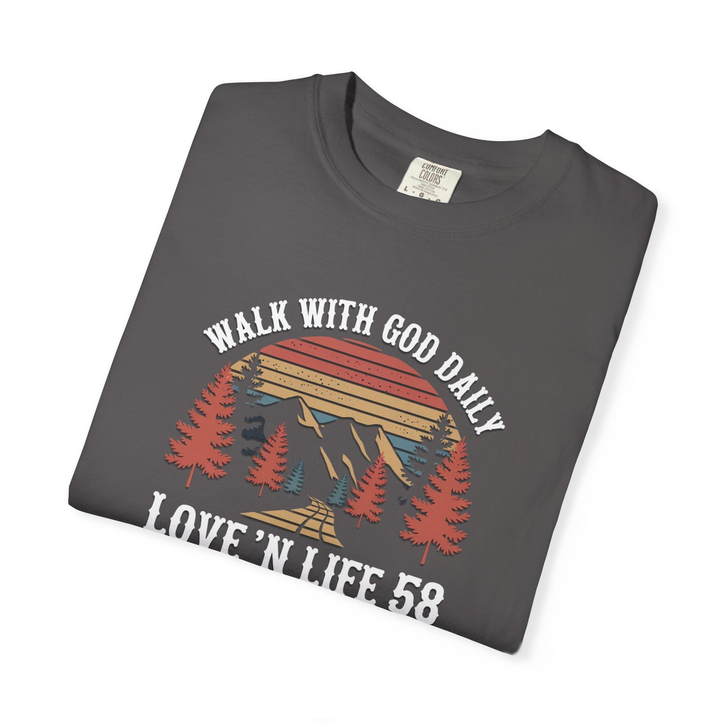 Walk With God Daily Tee - Comfort Colors