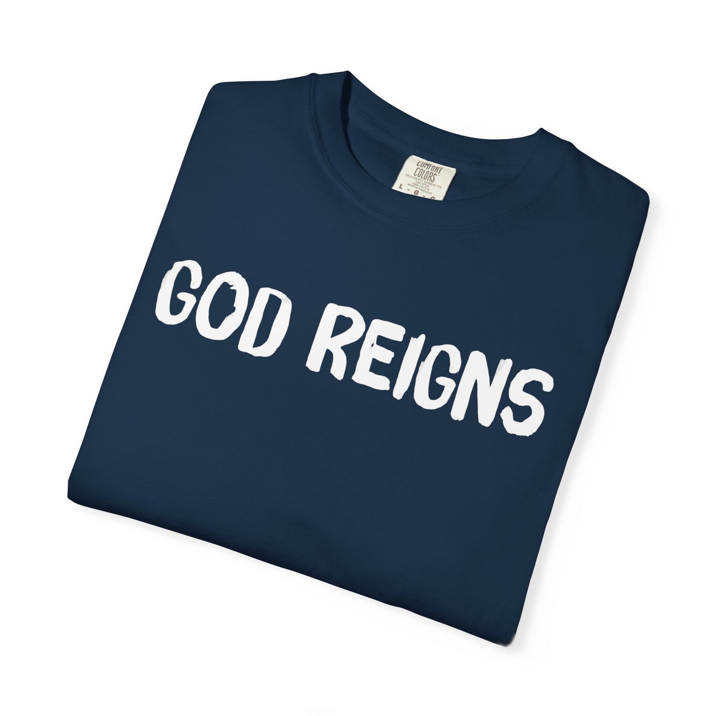 God Reigns - Comfort Colors