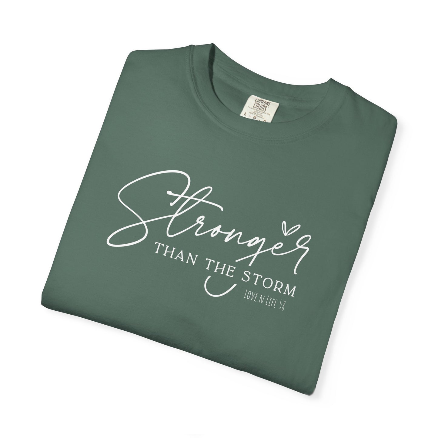 Stronger Than the Storm Tee - Comfort Colors