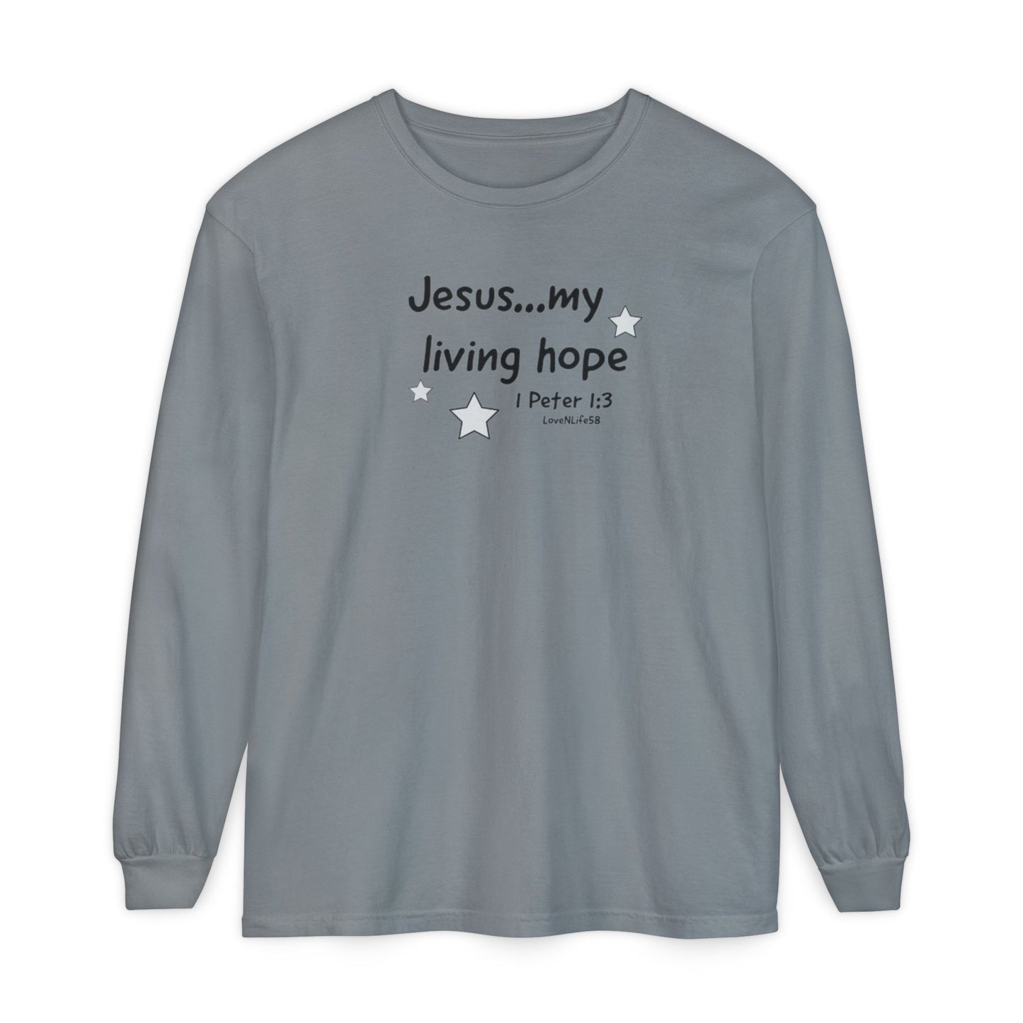 Jesus My Living Hope Tee - Comfort Colors Long Sleeve