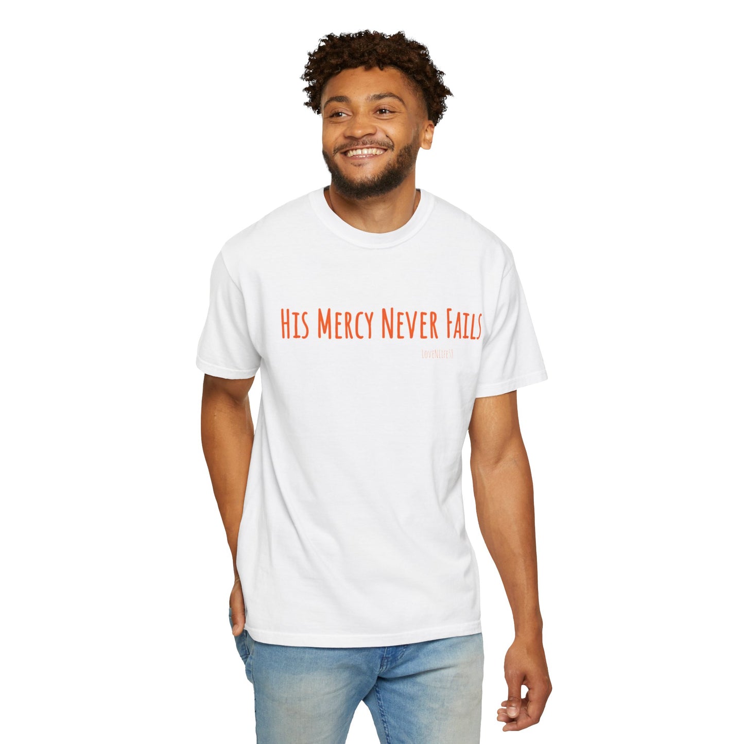 His Mercy Never Fails - Comfort Colors