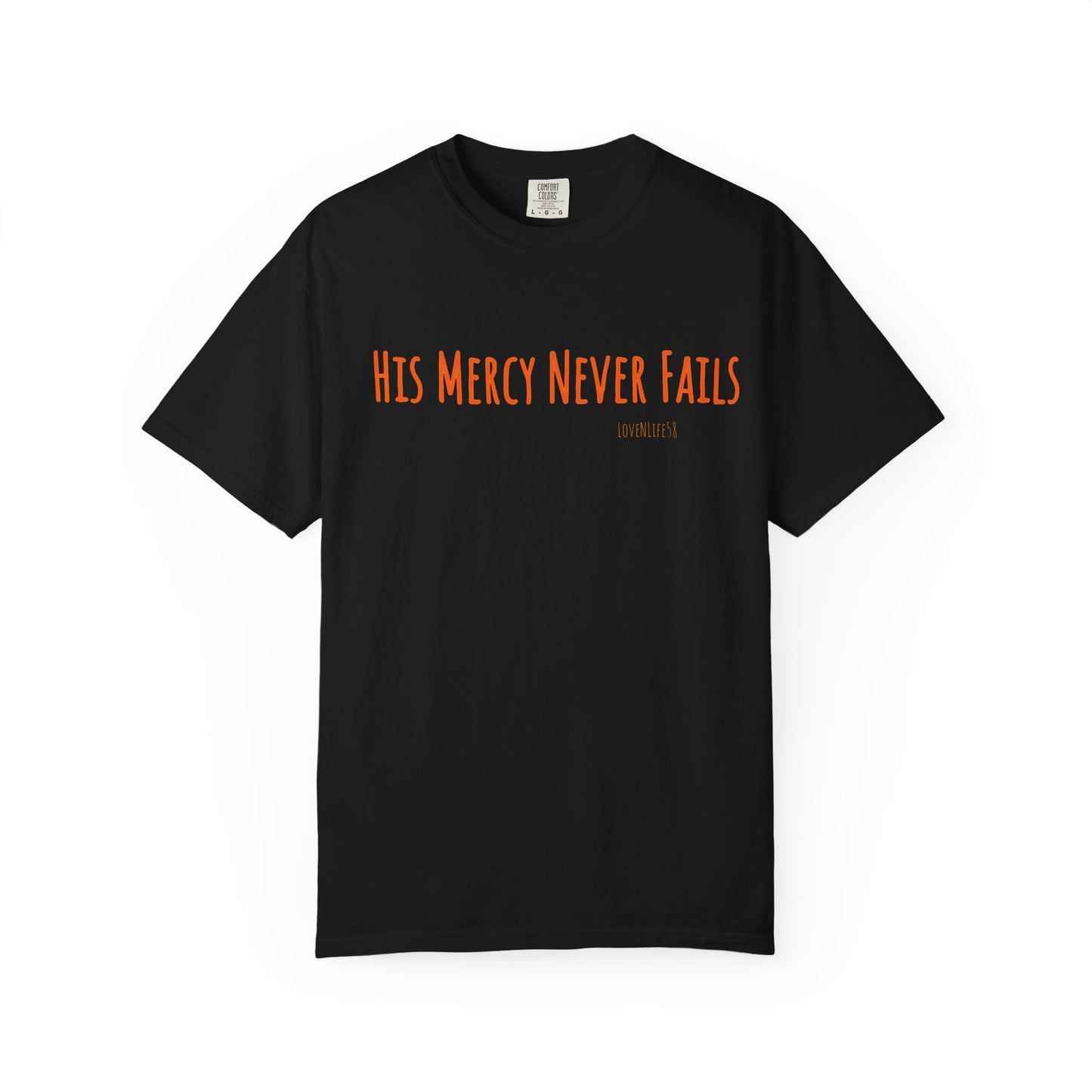 His Mercy Never Fails - Comfort Colors