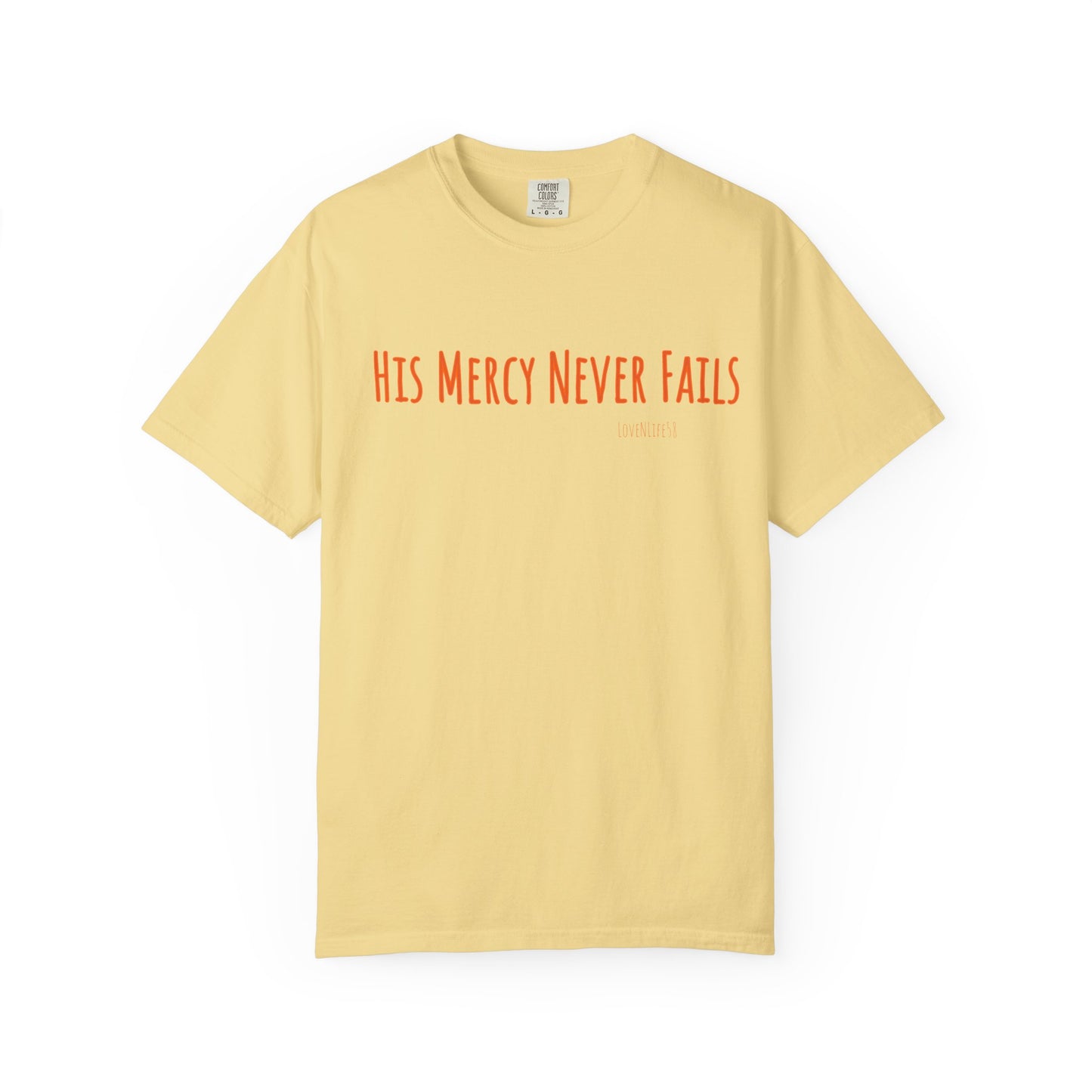 His Mercy Never Fails - Comfort Colors