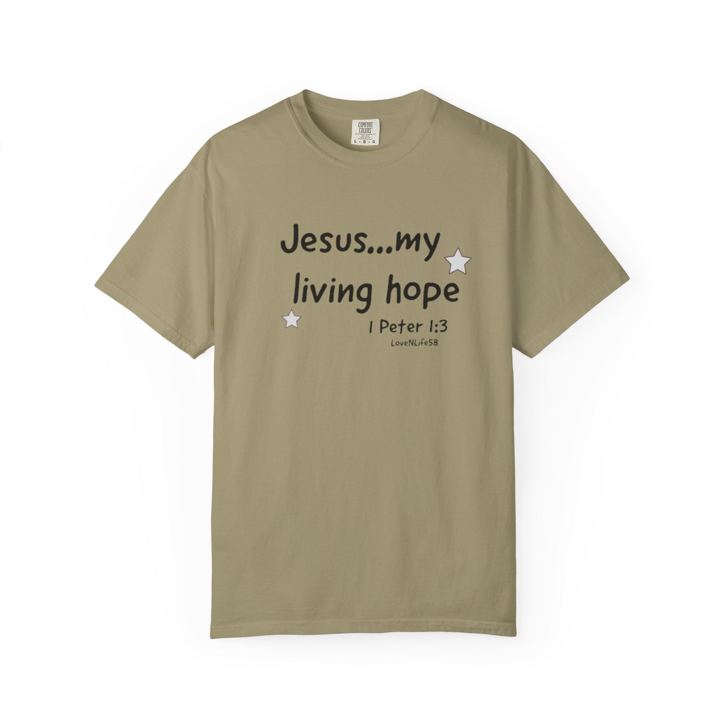 Jesus My Living Hope - Comfort Colors