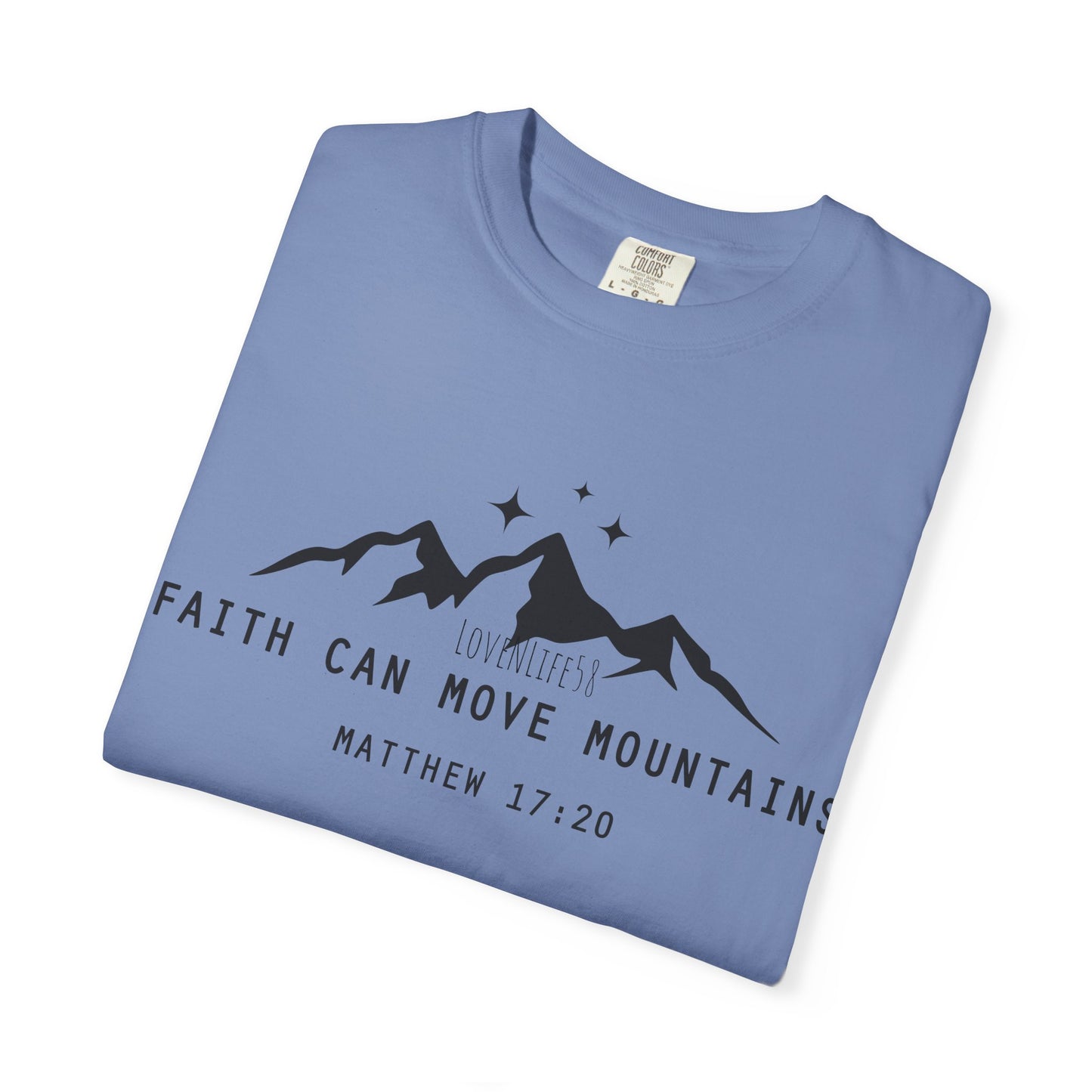 Faith Can Move Mountains Tee - Comfort Colors