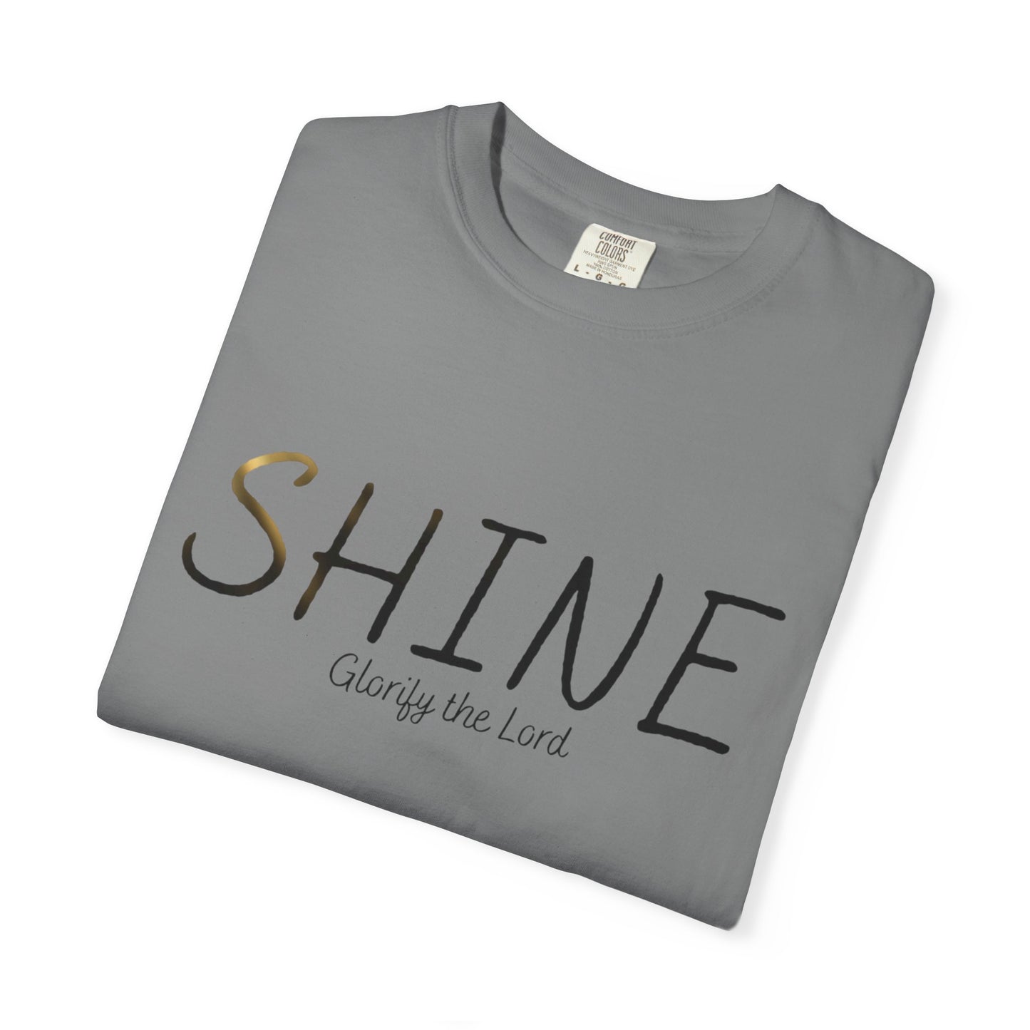 “Shine” Glorify the Lord Tee - Comfort Colors