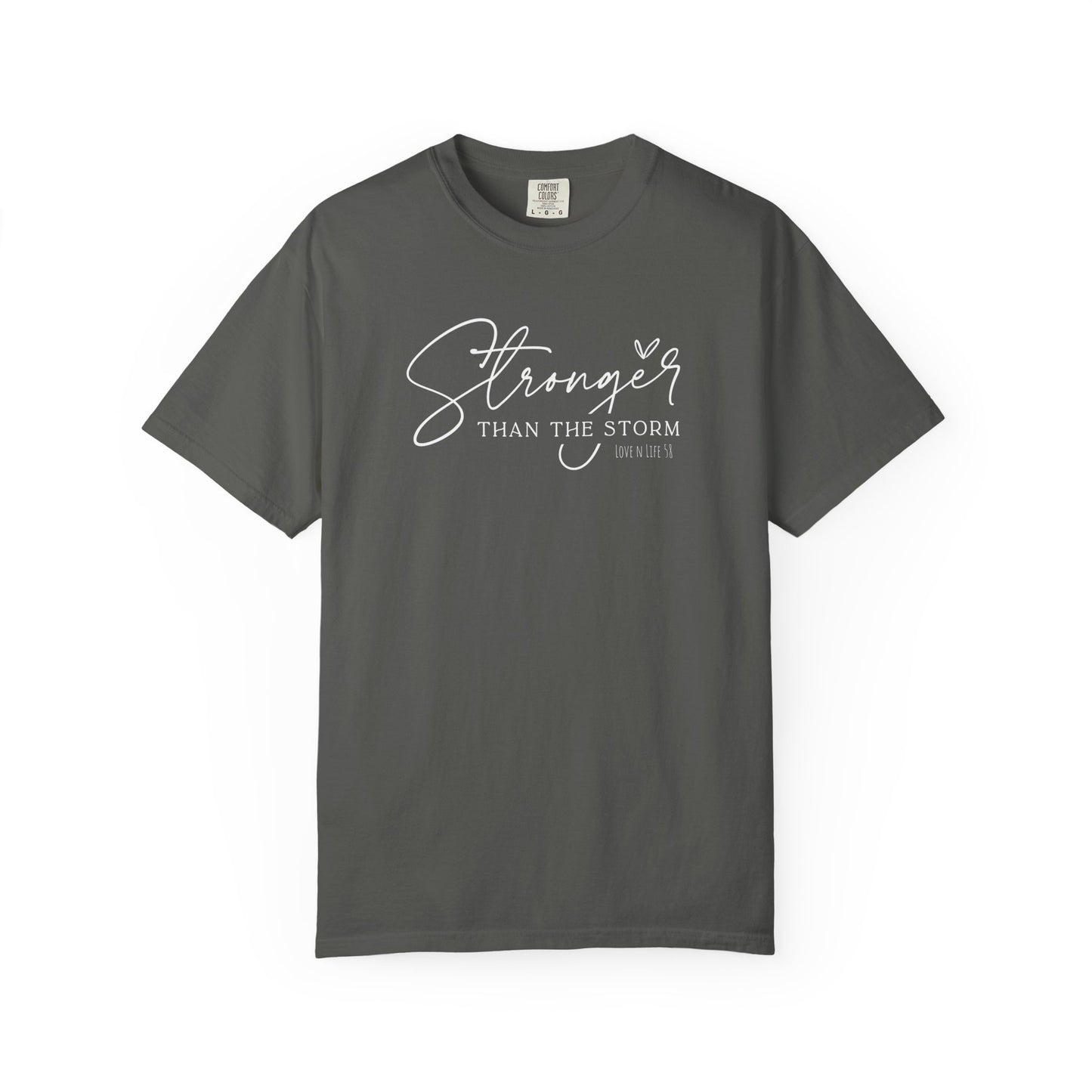Stronger Than the Storm Tee - Comfort Colors