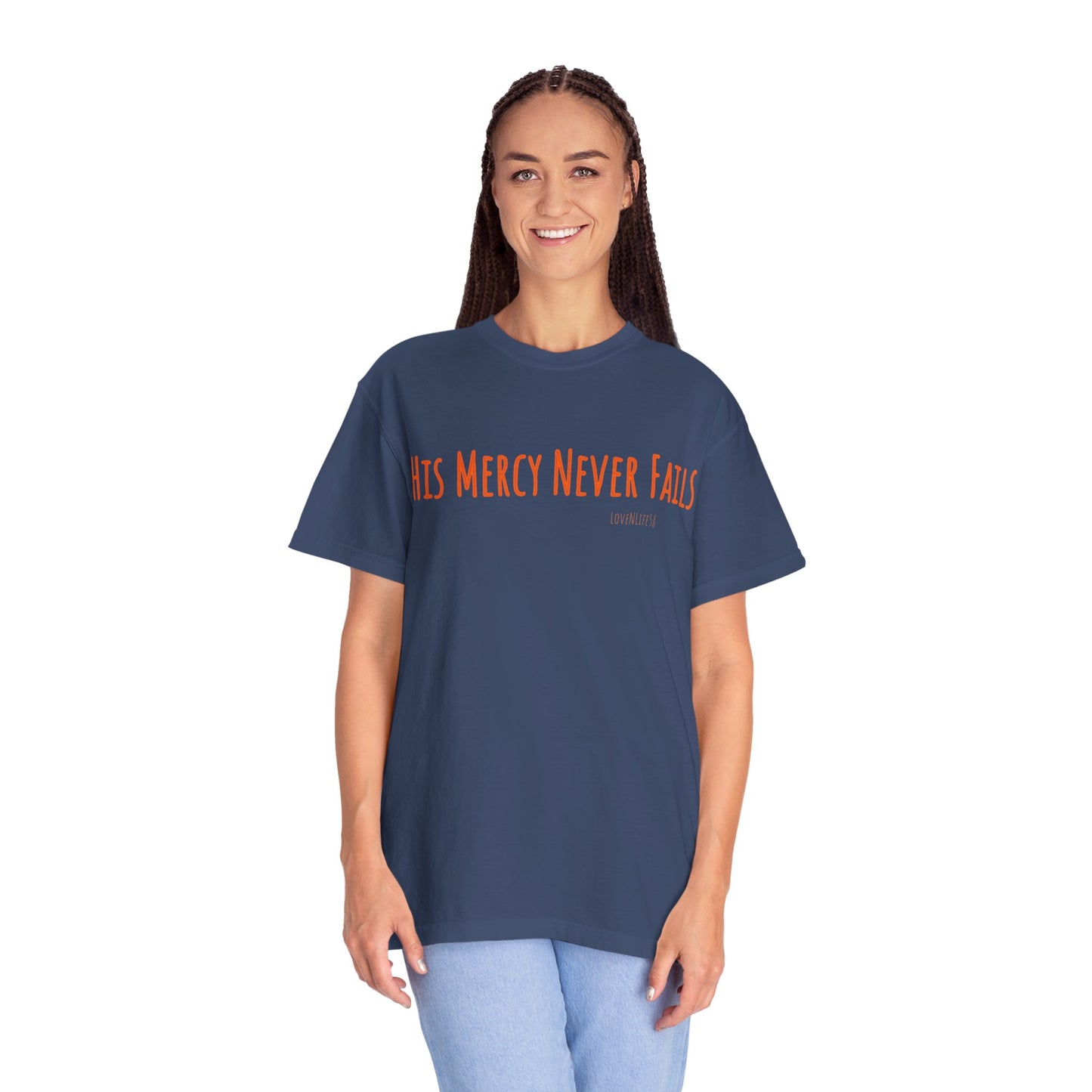 His Mercy Never Fails - Comfort Colors