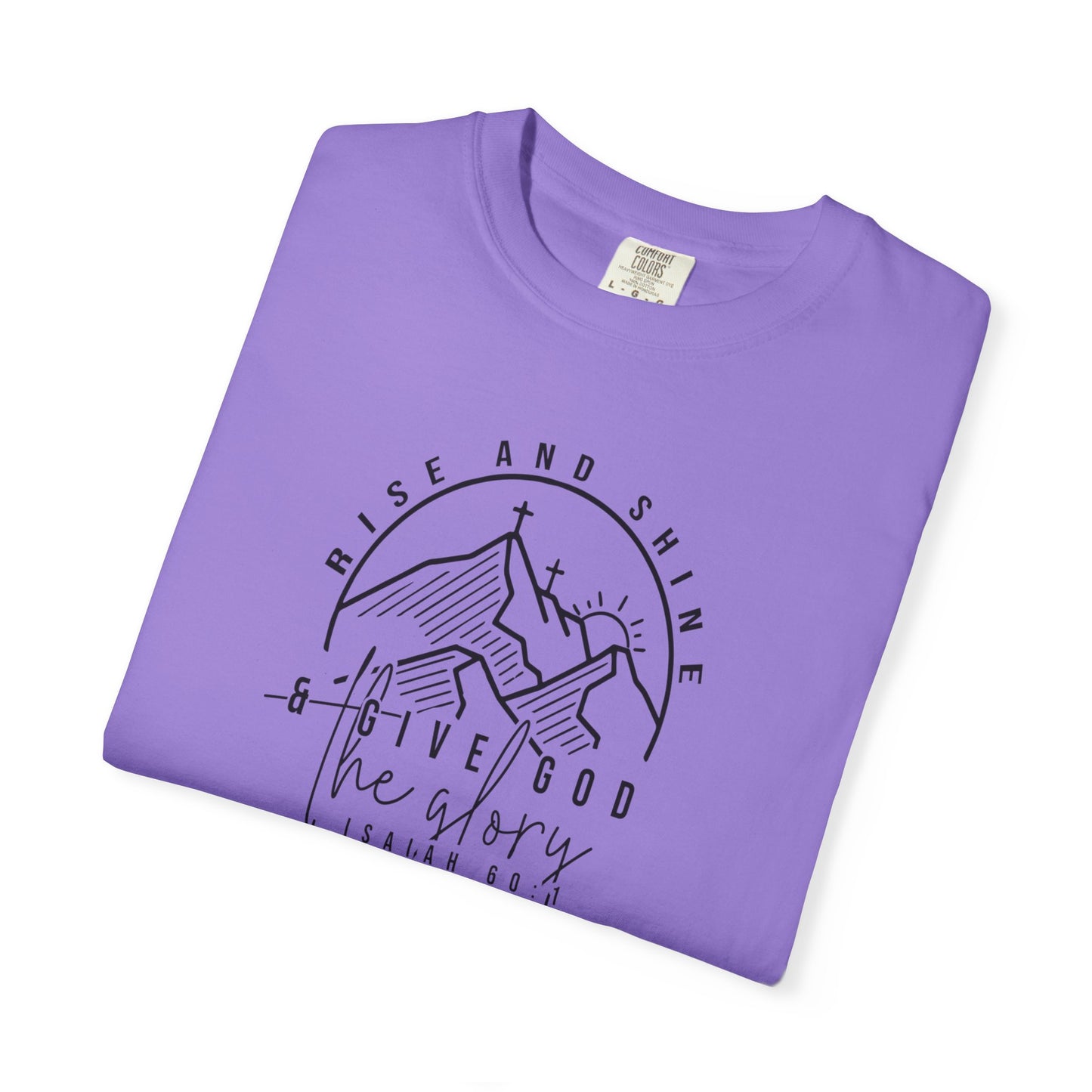 Rise and Shine Tee - Comfort Colors