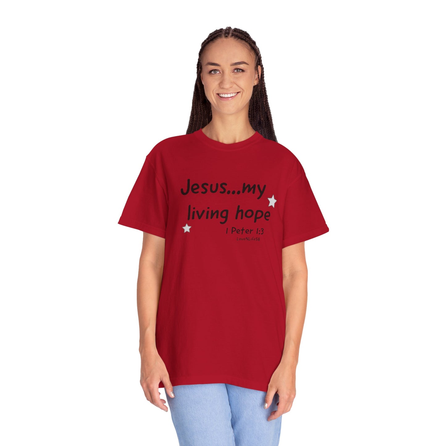 Jesus My Living Hope - Comfort Colors