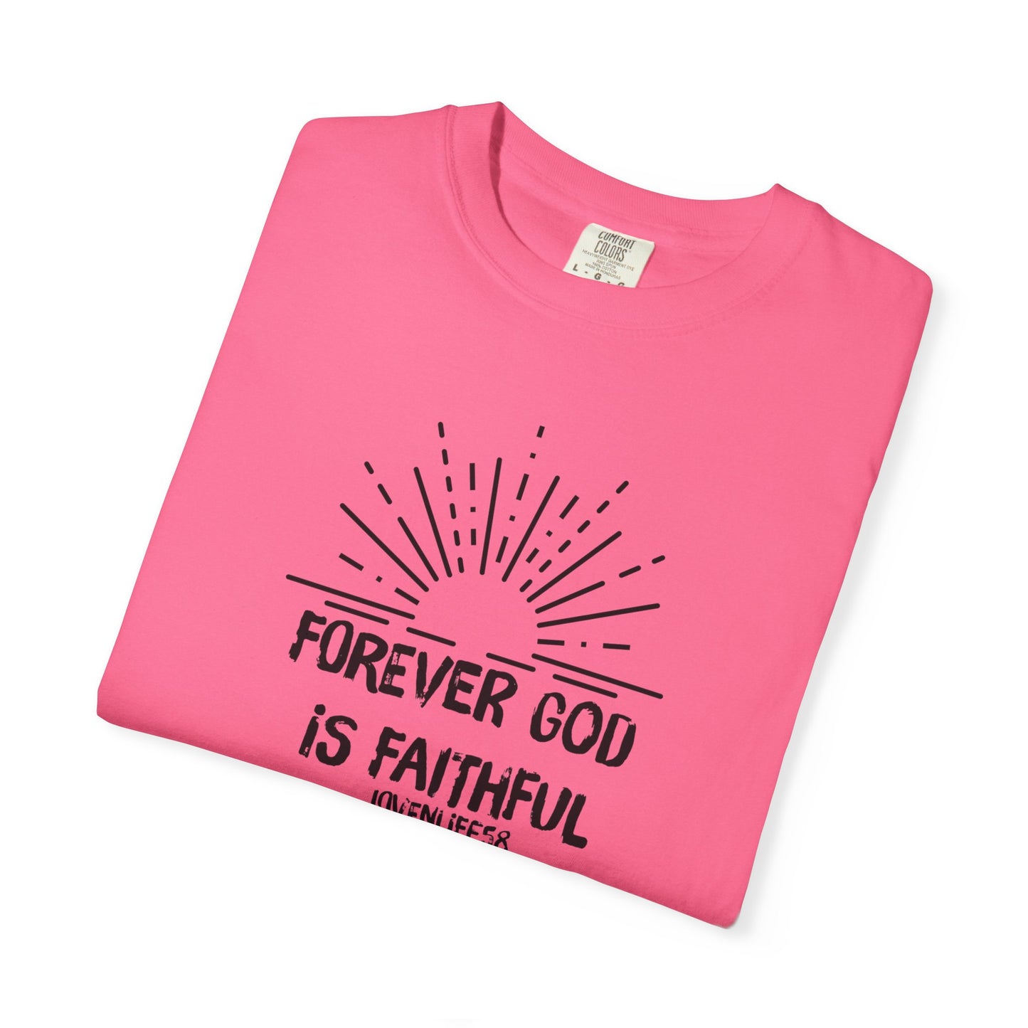 Forever Faithful - Comfort Colors