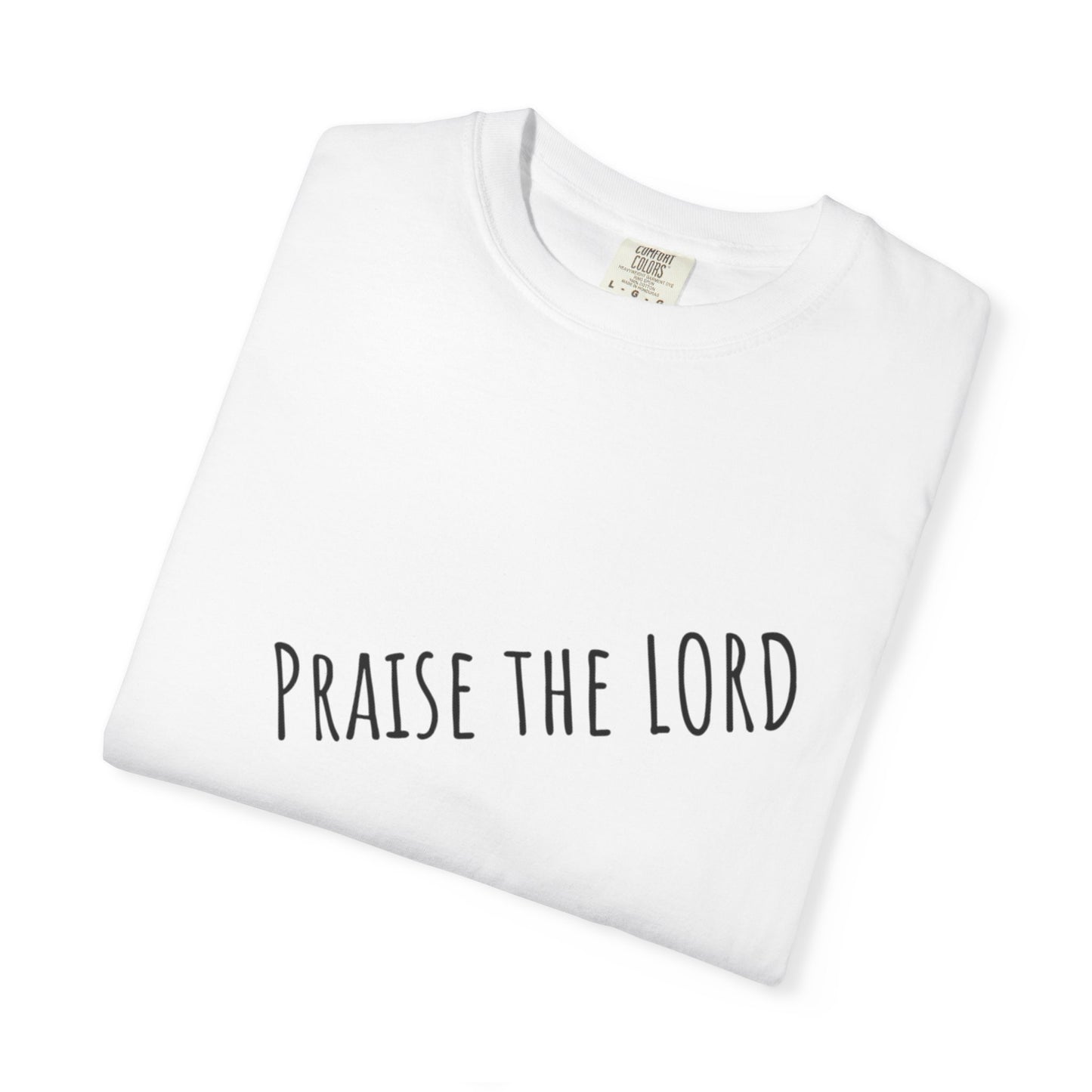 Praise the Lord Tee - Comfort Colors