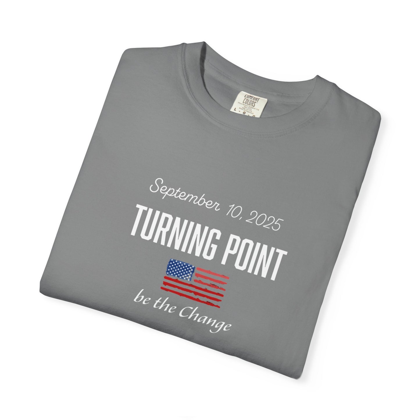 Turning Point Be the Change Tee - Comfort Colors