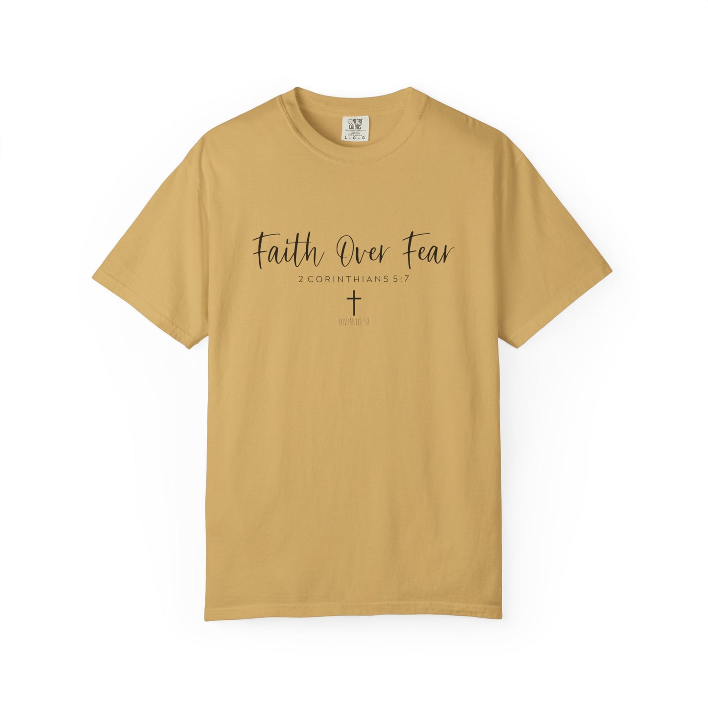 Faith Over Fear - Comfort Colors