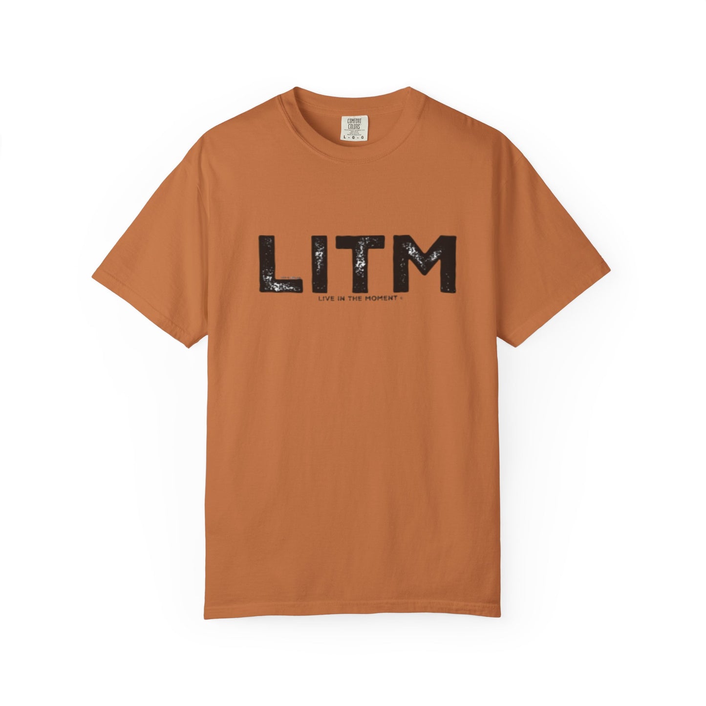 LITM - Live In The MOMENT Tee - Comfort Colors