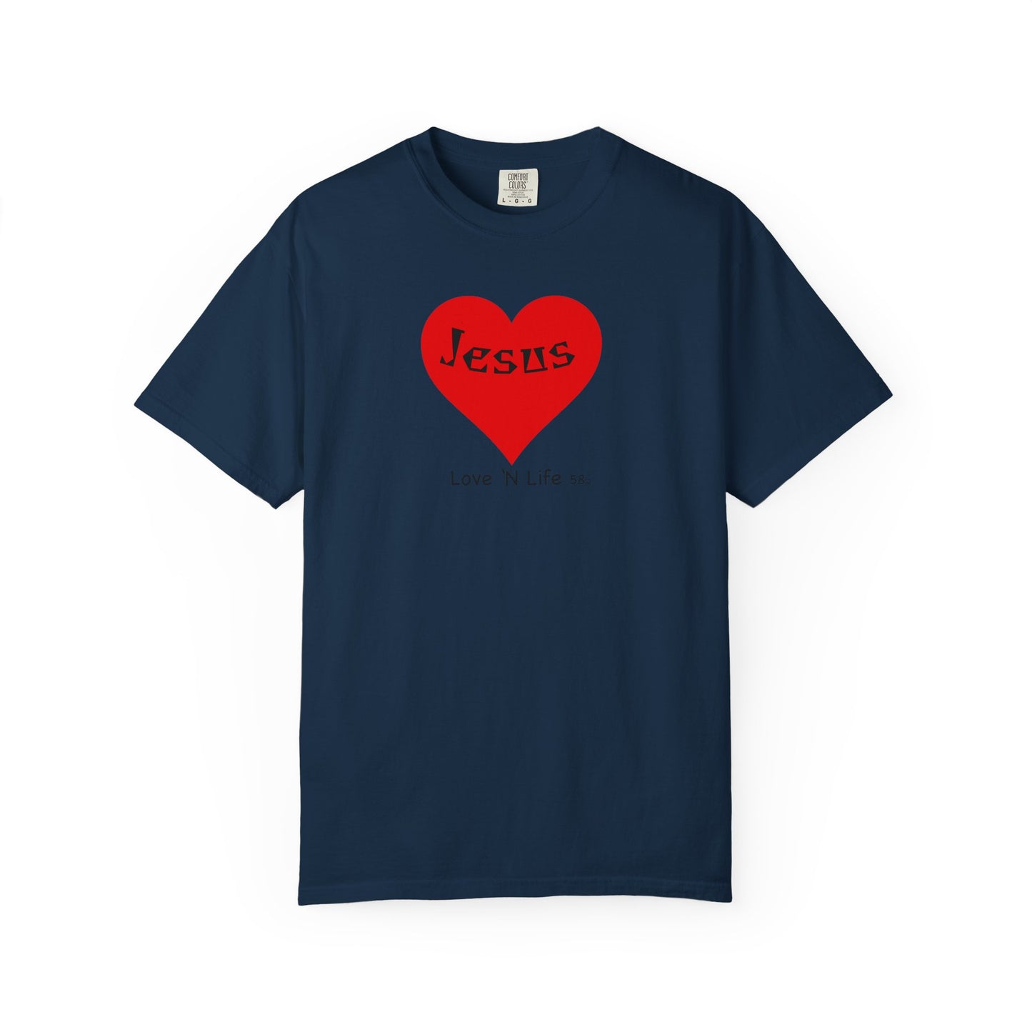 Jesus is Love N Life 58 Tee - Comfort Colors