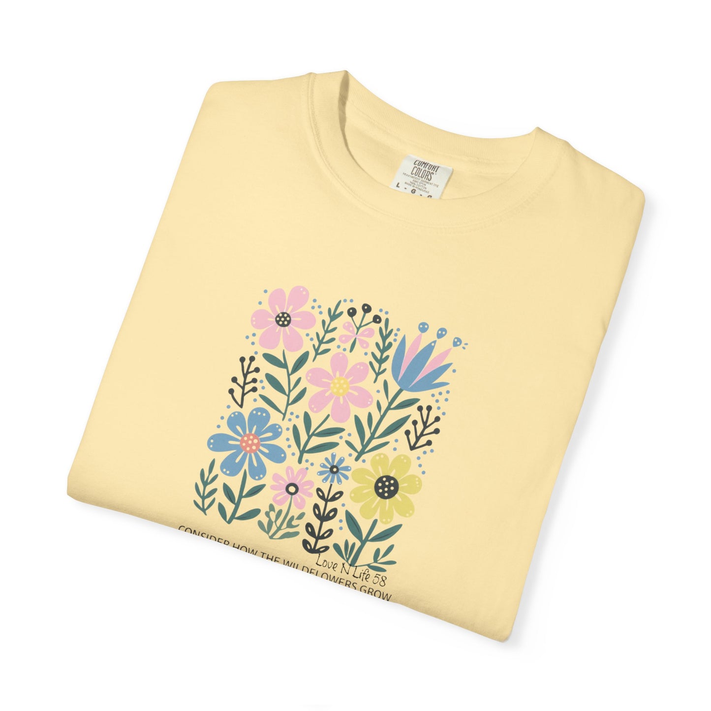 Consider the Wildflowers - Comfort Colors