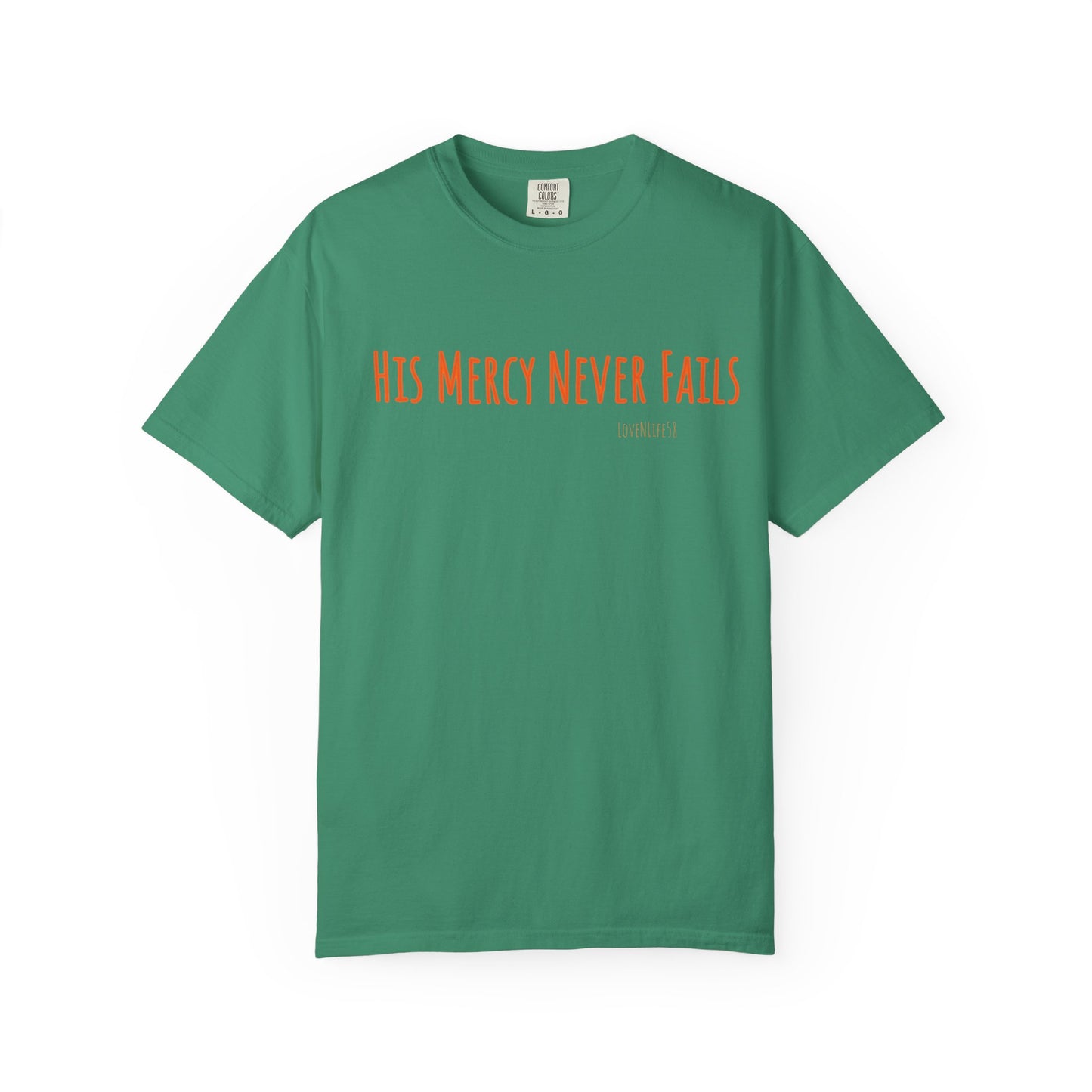 His Mercy Never Fails - Comfort Colors