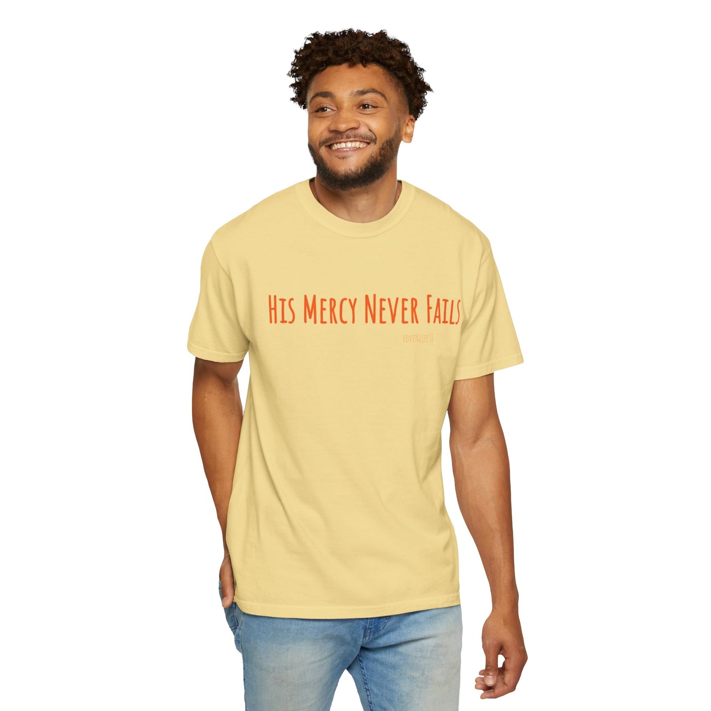 His Mercy Never Fails - Comfort Colors