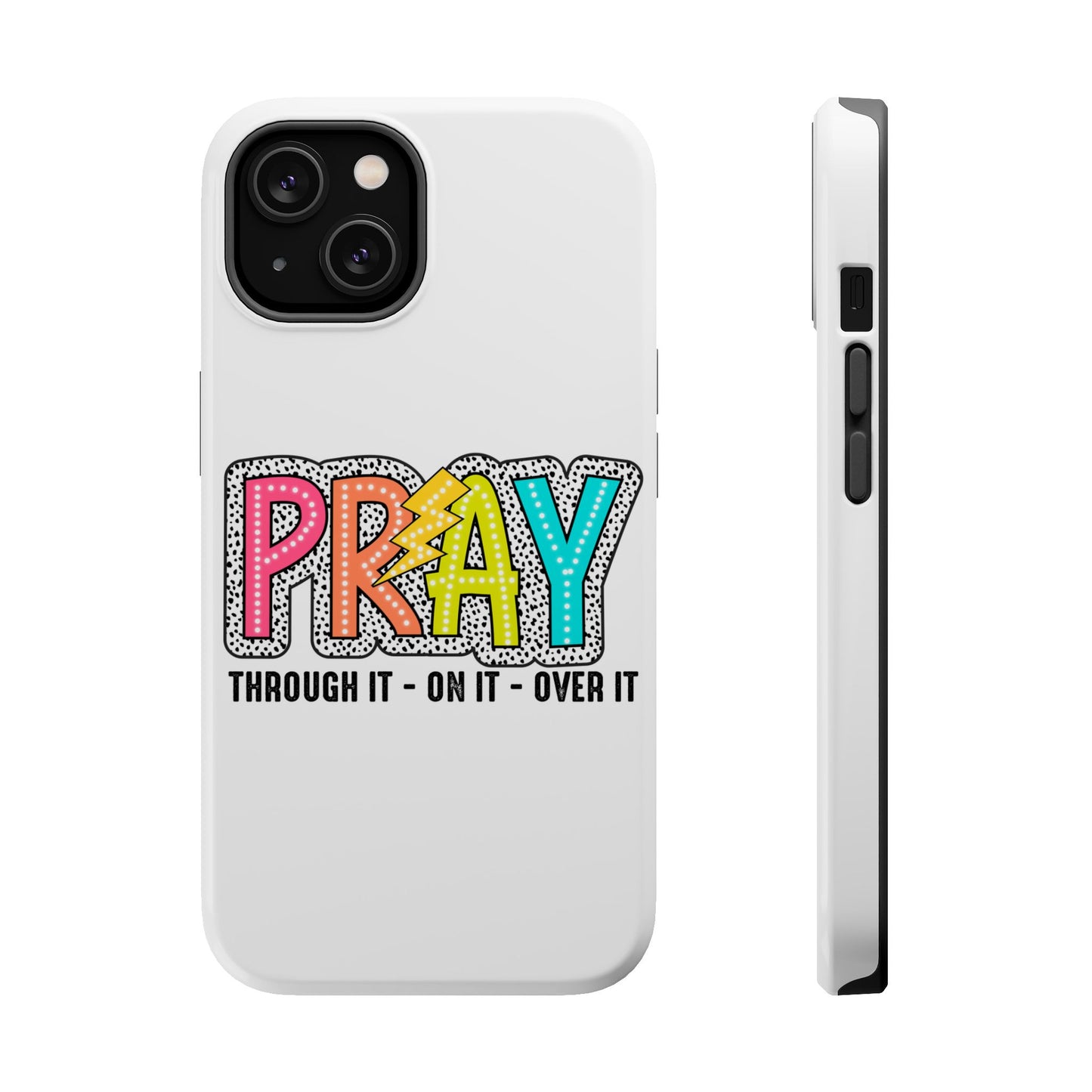Pray Magnetic Phone Case - Inspirational Tough Case, Prayer Phone Cover