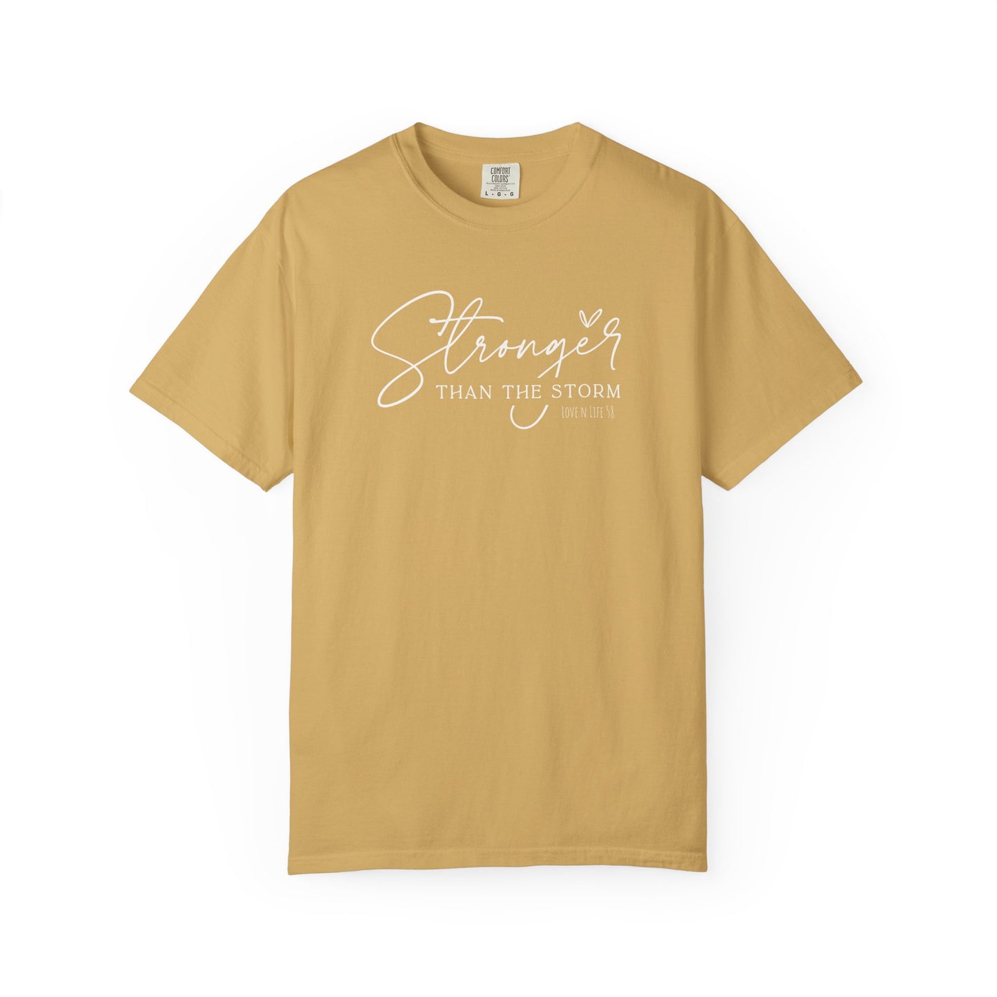 Stronger Than the Storm Tee - Comfort Colors