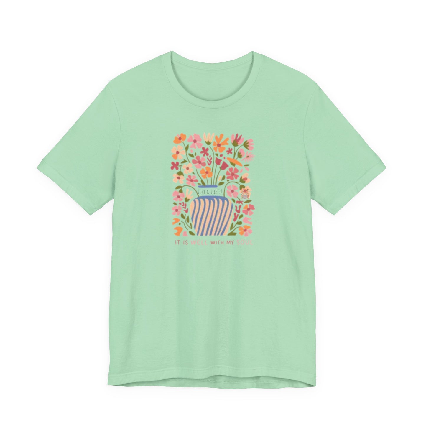 "It Is Well With My Soul"Tee - Bella Canvas