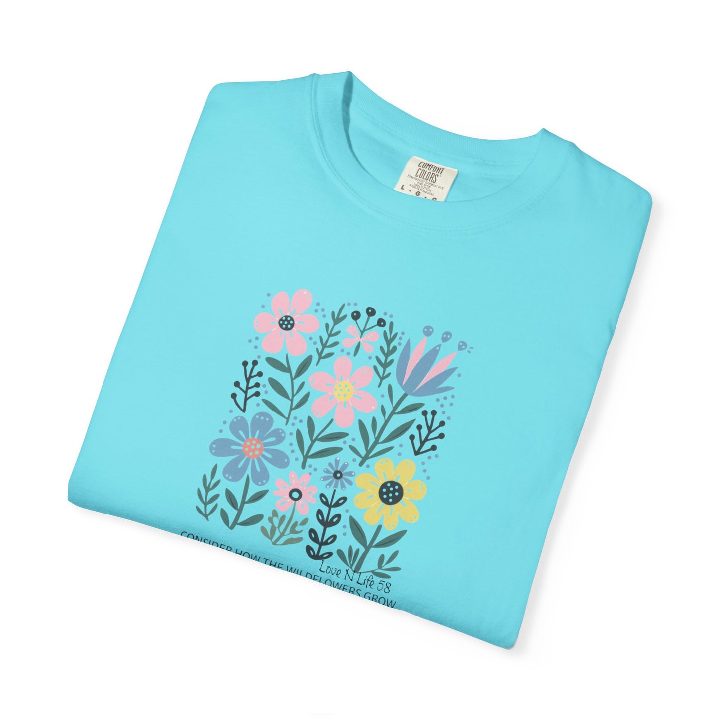 Consider the Wildflowers - Comfort Colors