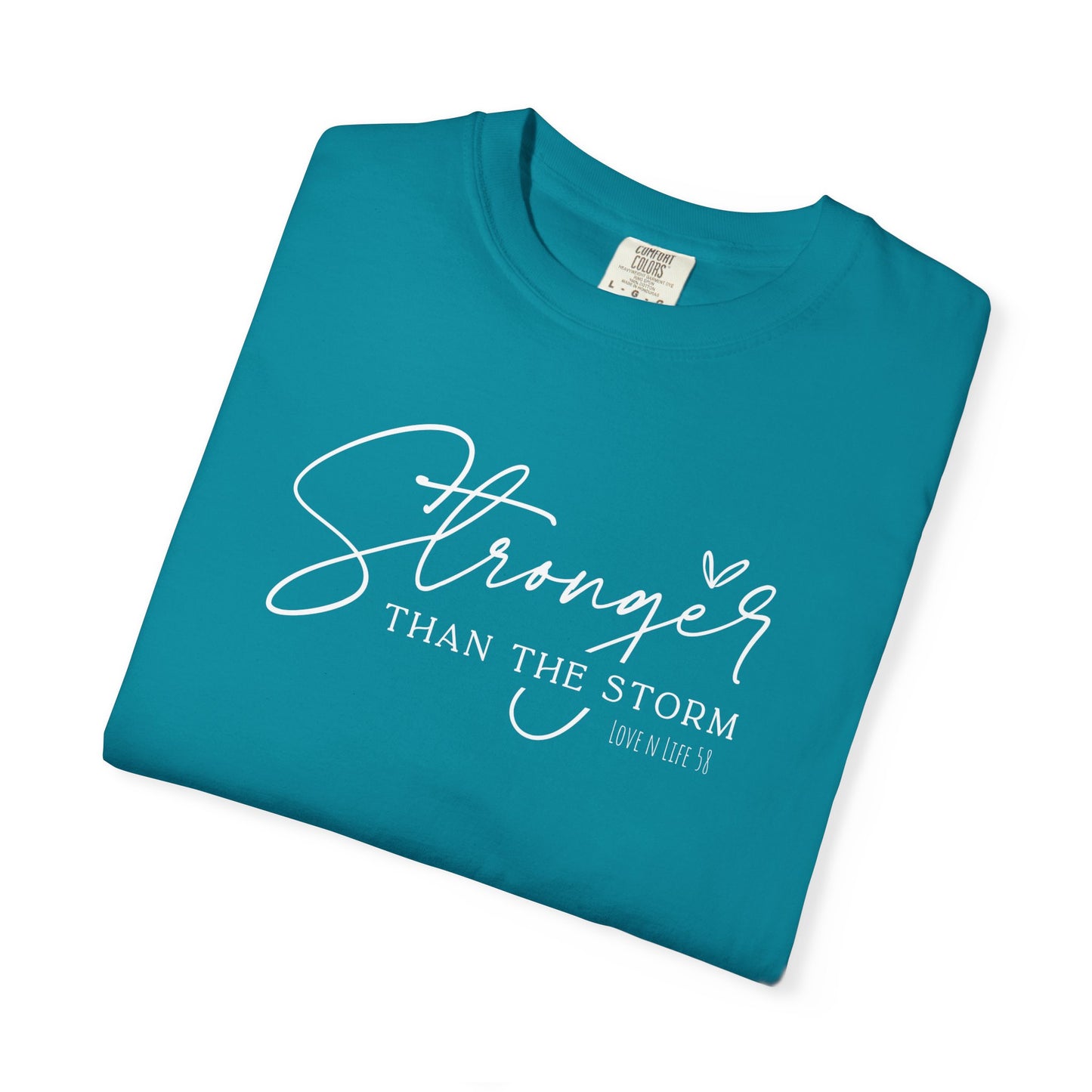 Stronger Than the Storm Tee - Comfort Colors
