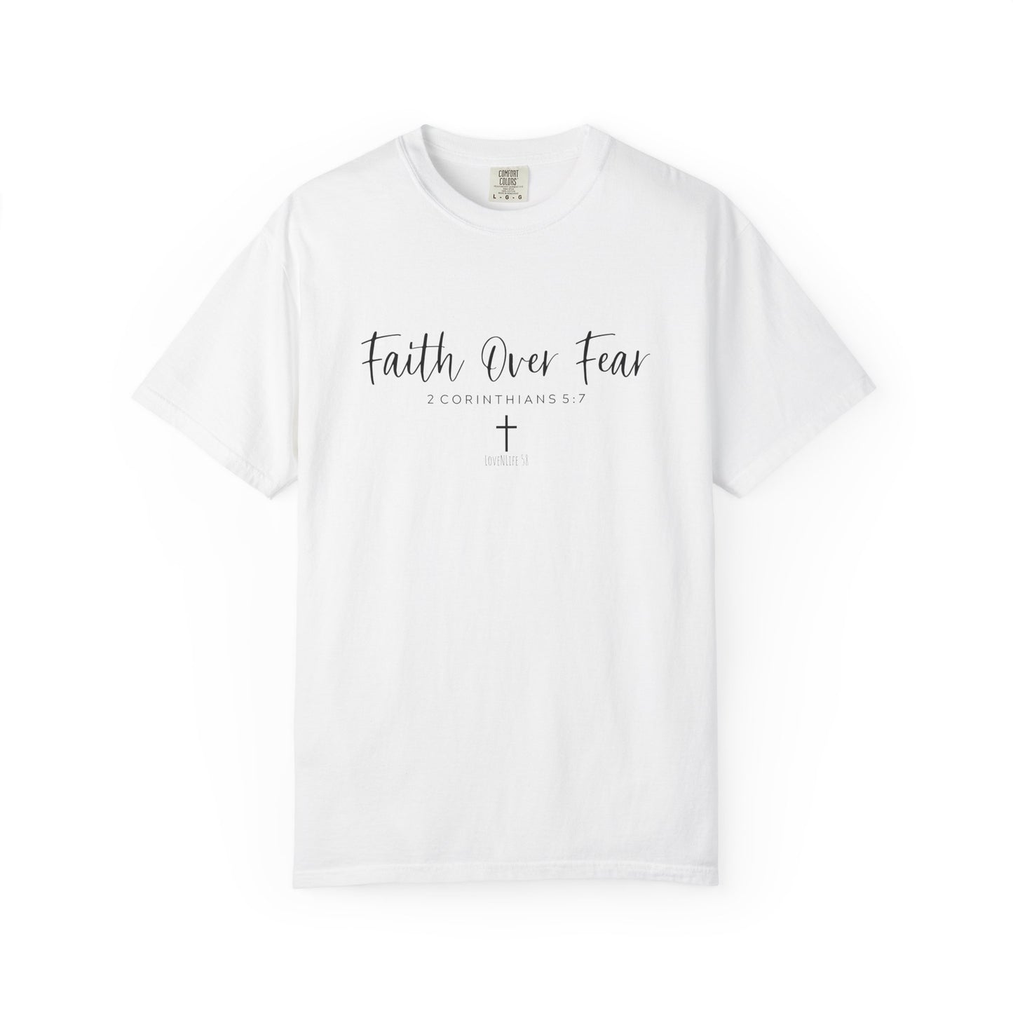 Faith Over Fear - Comfort Colors