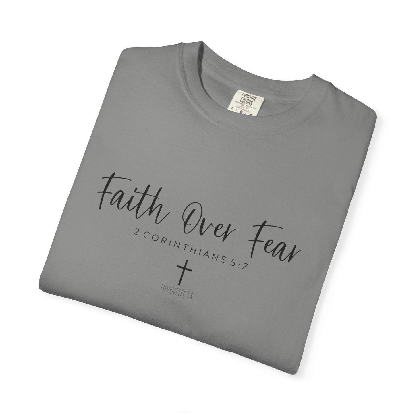 Faith Over Fear - Comfort Colors