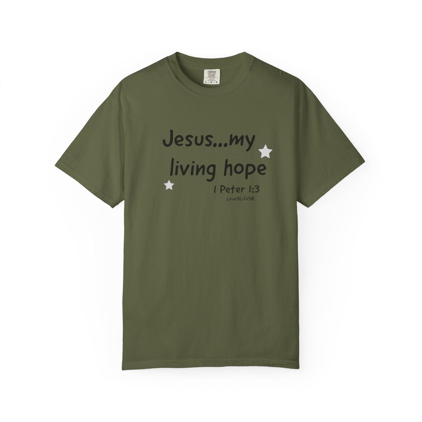 Jesus My Living Hope - Comfort Colors