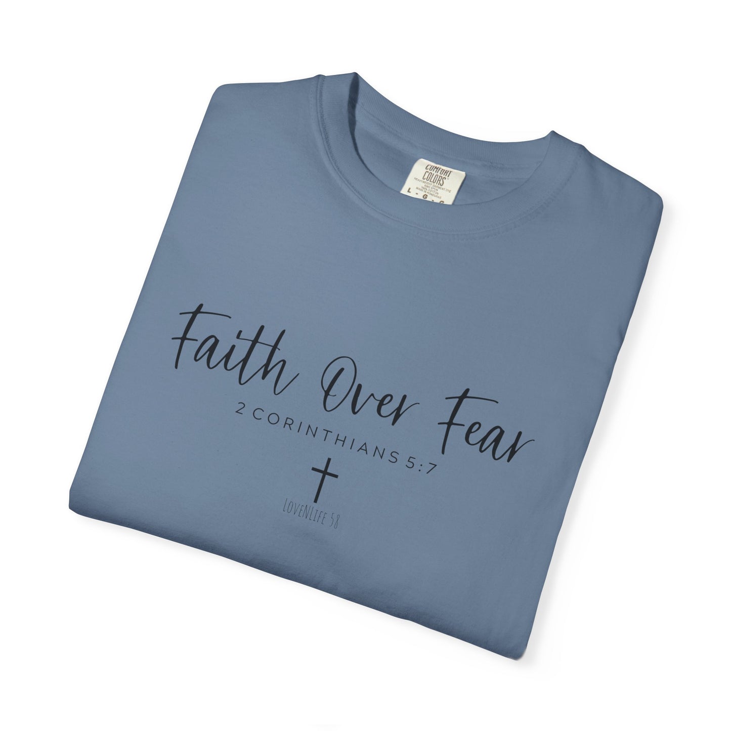 Faith Over Fear - Comfort Colors