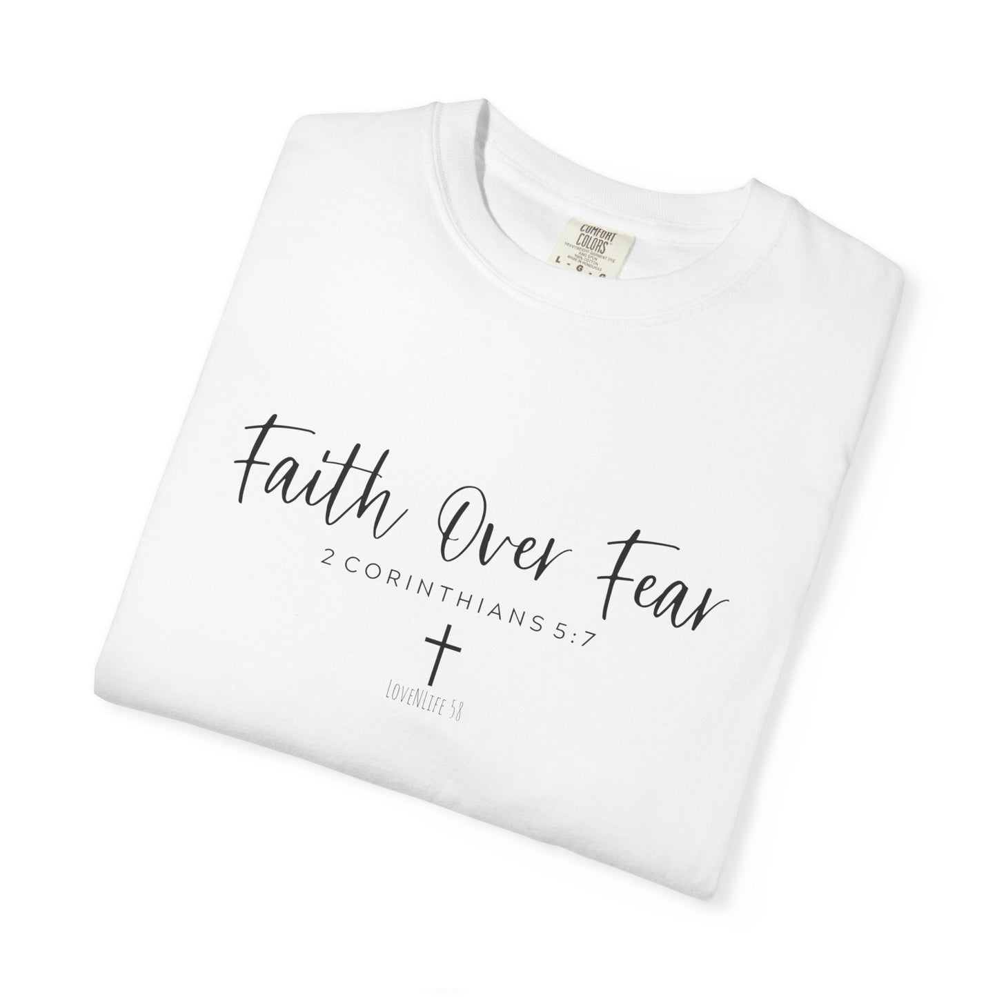 Faith Over Fear - Comfort Colors