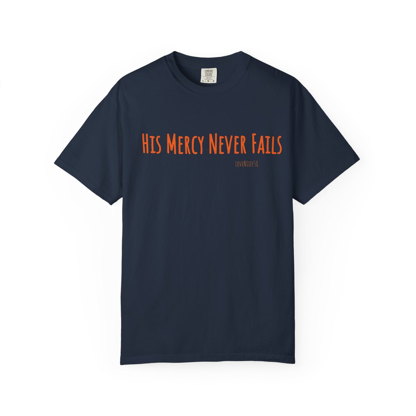 His Mercy Never Fails - Comfort Colors