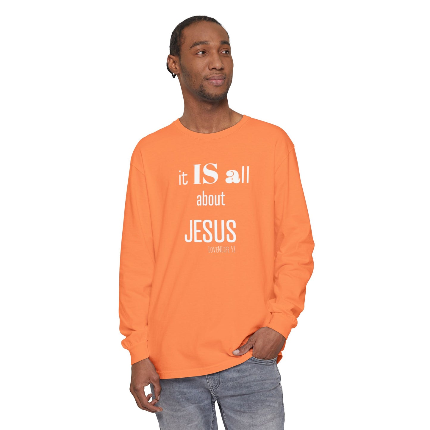 It IS all About JESUS Long Sleeve Tee