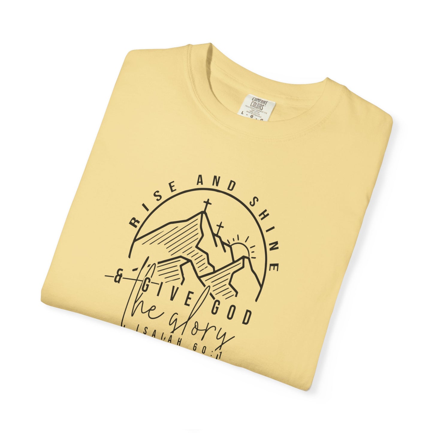 Rise and Shine Tee - Comfort Colors