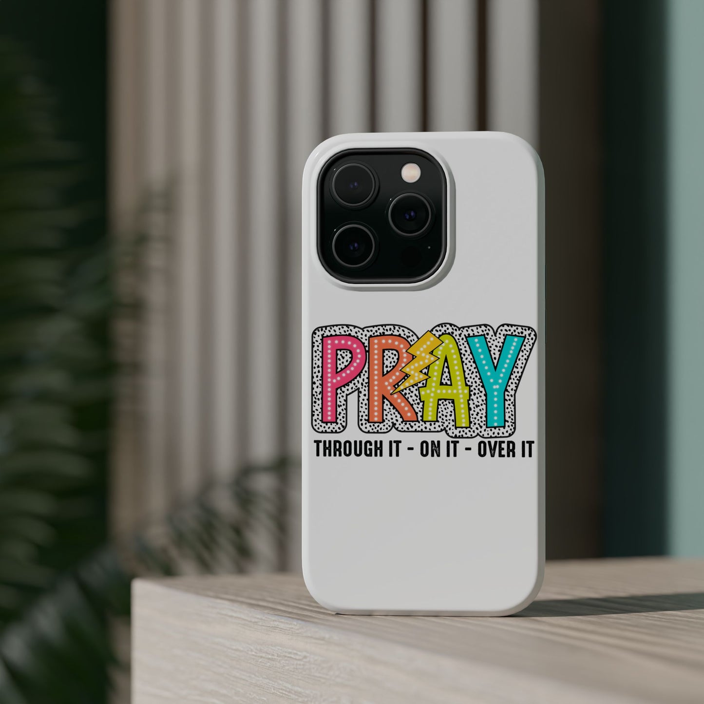 Pray Magnetic Phone Case - Inspirational Tough Case, Prayer Phone Cover