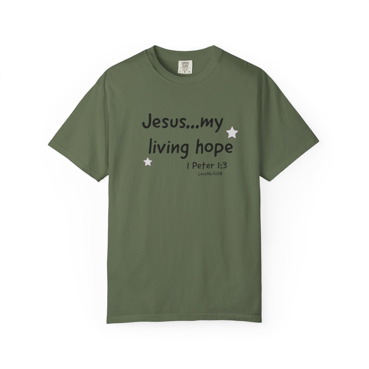 Jesus My Living Hope - Comfort Colors